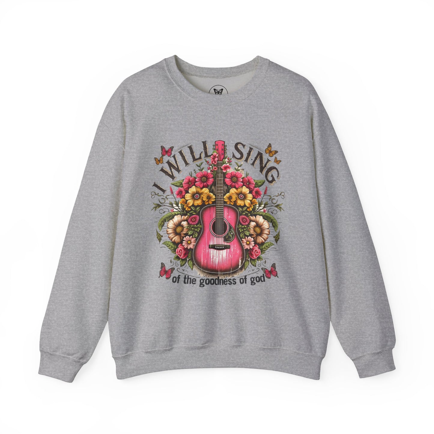 Unisex Sweatshirt - I Will Sing of the Goodness of God