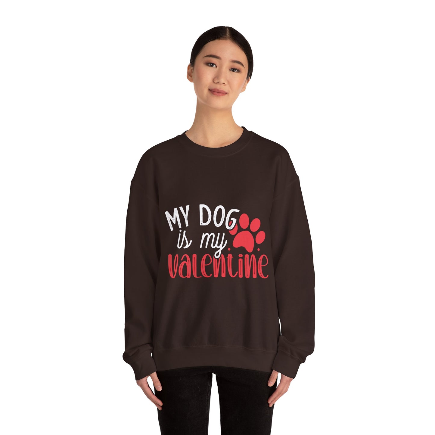 My Dog is my Valentine Sweatshirt