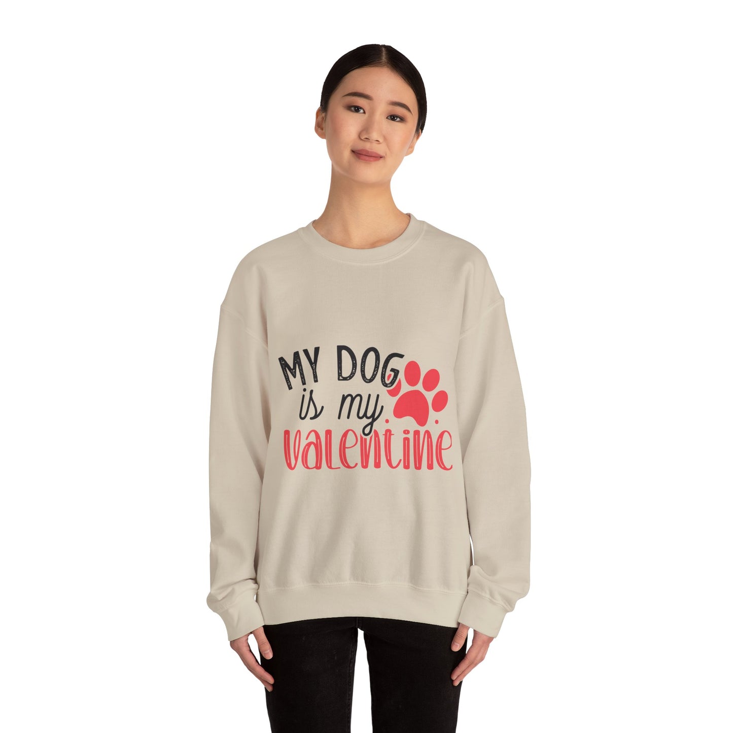 My Dog is my Valentine Sweatshirt