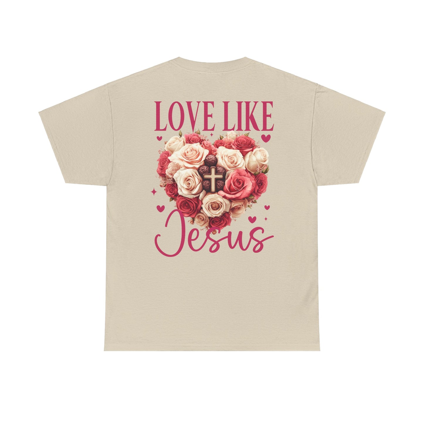 Love Like Jesus Rose Heart Valentine Tee