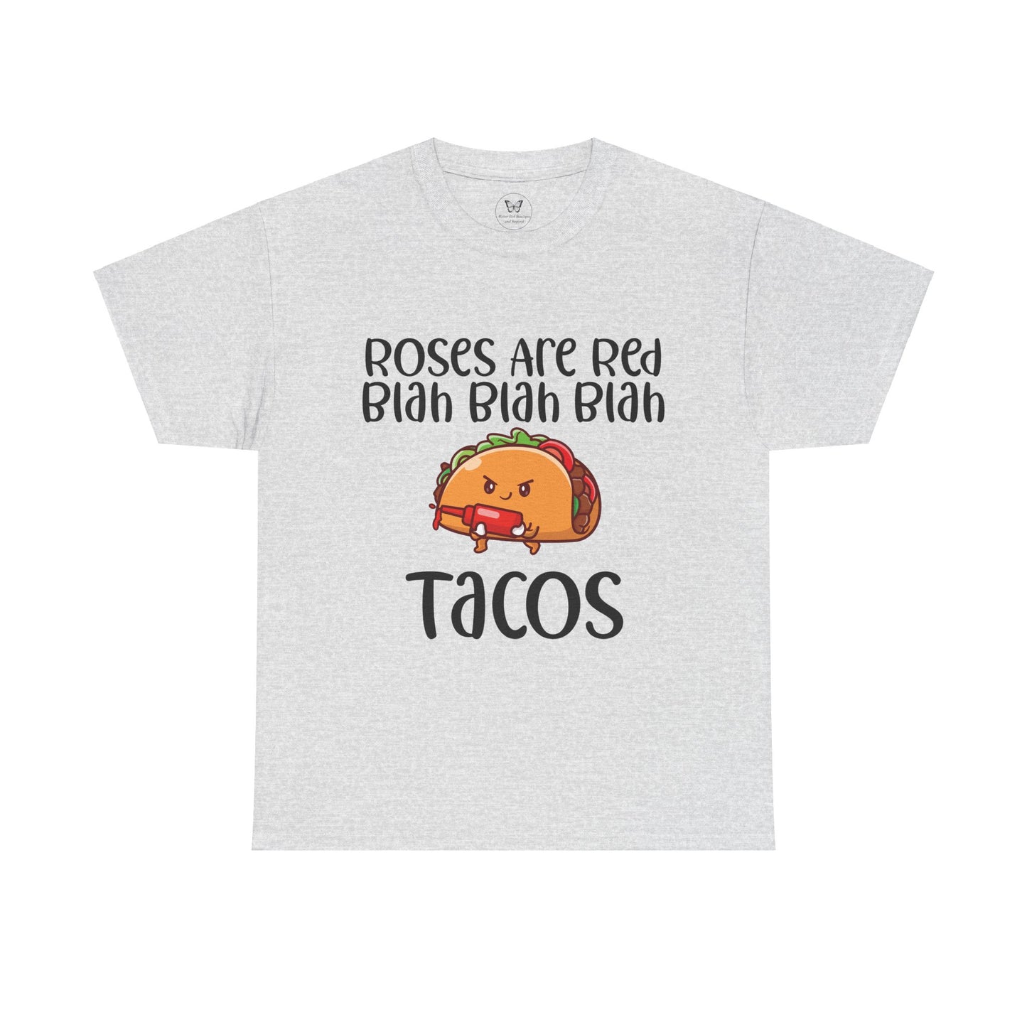 Roses are Red Tacos Tee