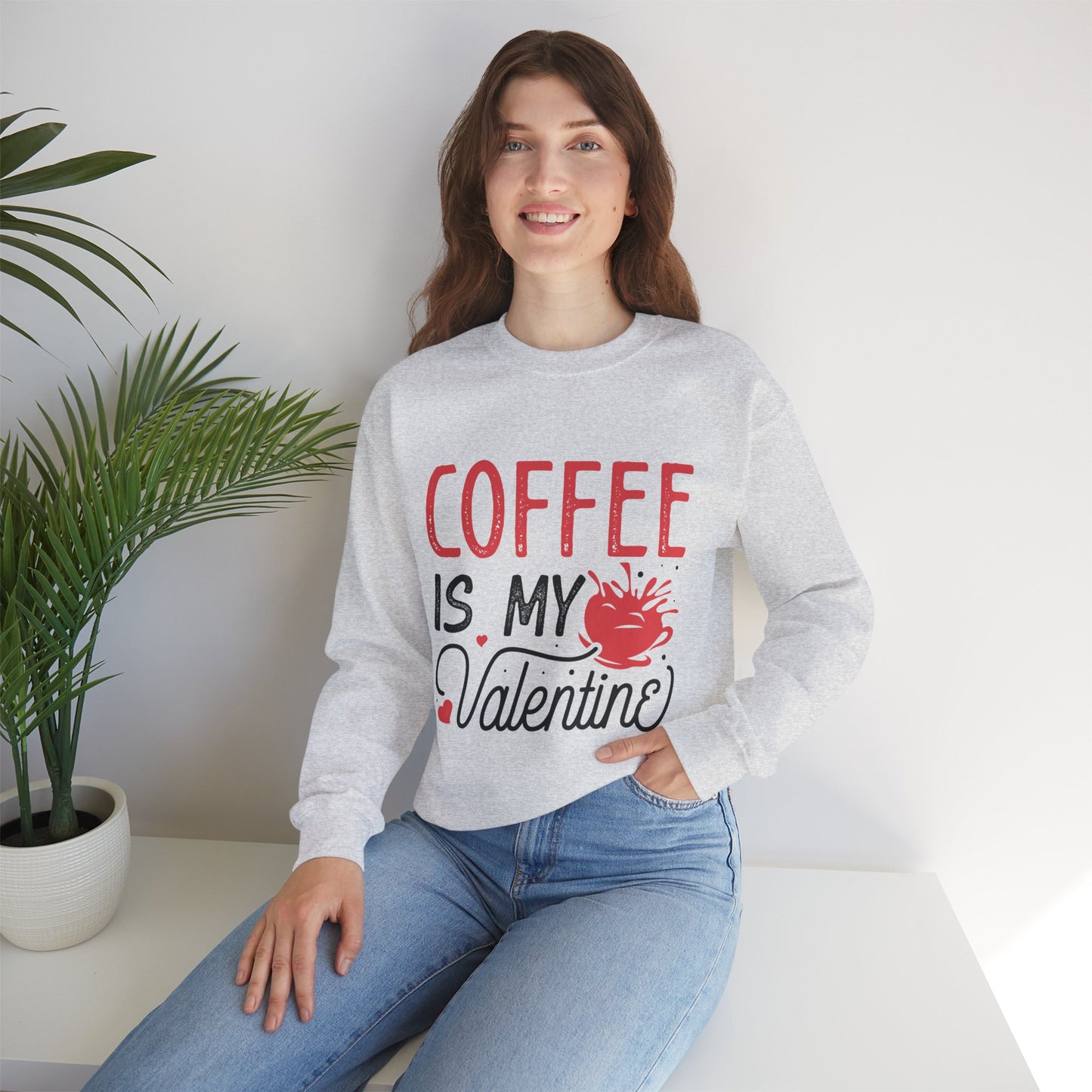 Coffee is my Valentine Sweatshirt