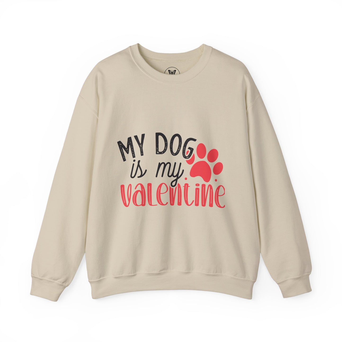 My Dog is my Valentine Sweatshirt