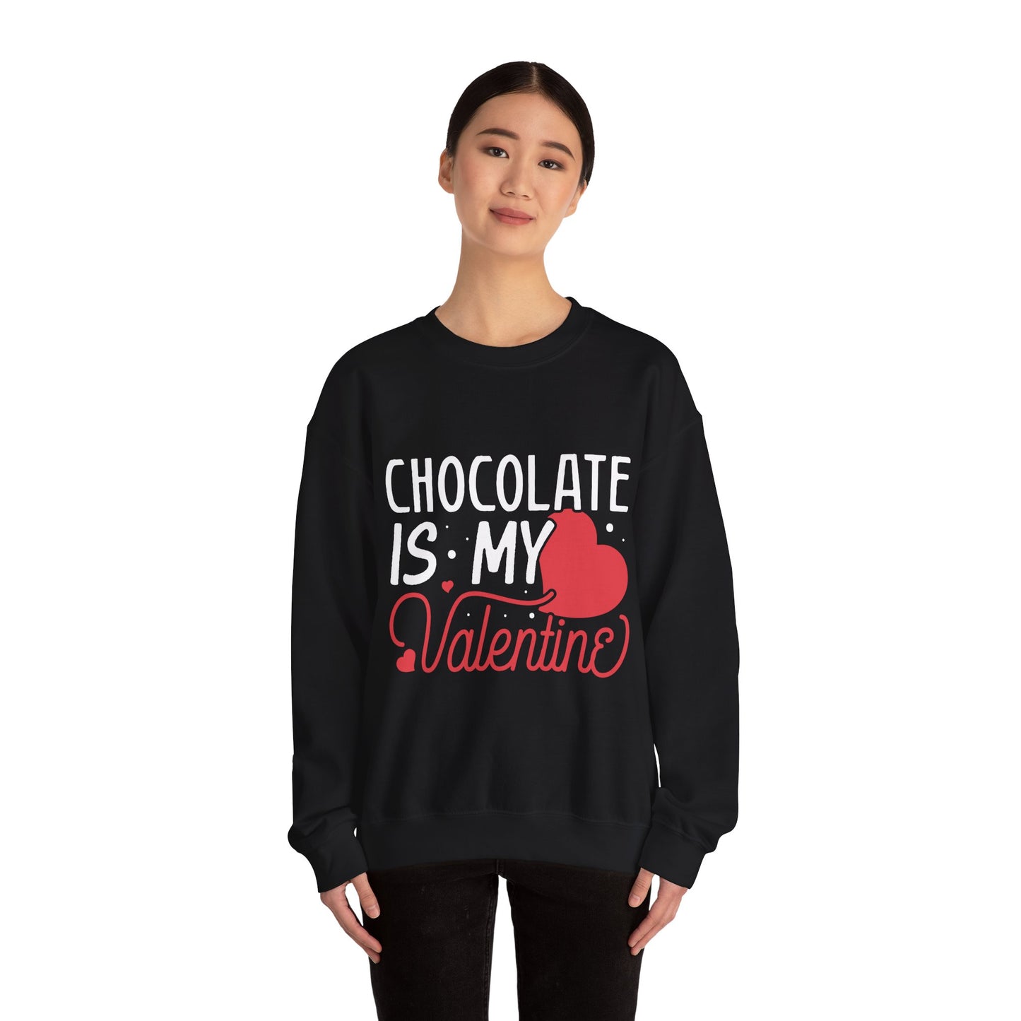 Chocolate is my Valentine Sweatshirt