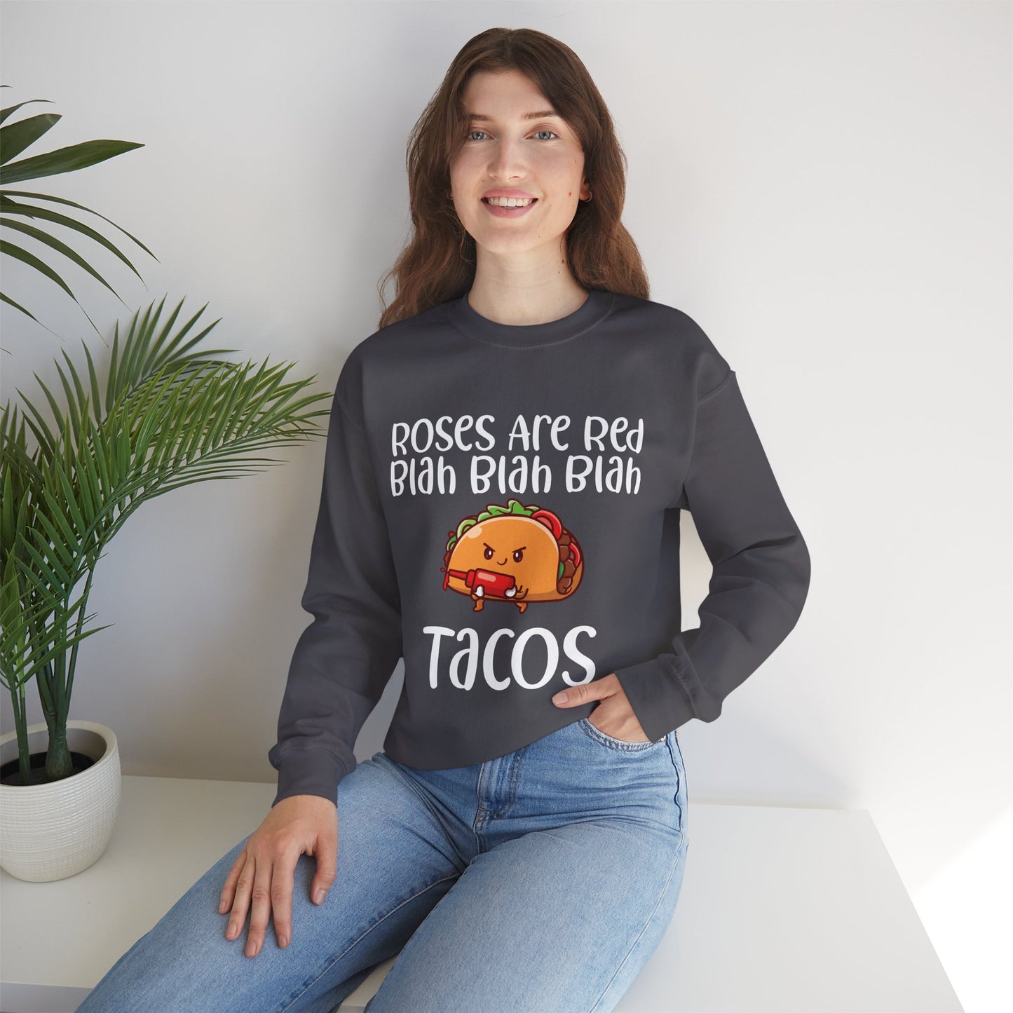 Roses Are Red Tacos Sweatshirt