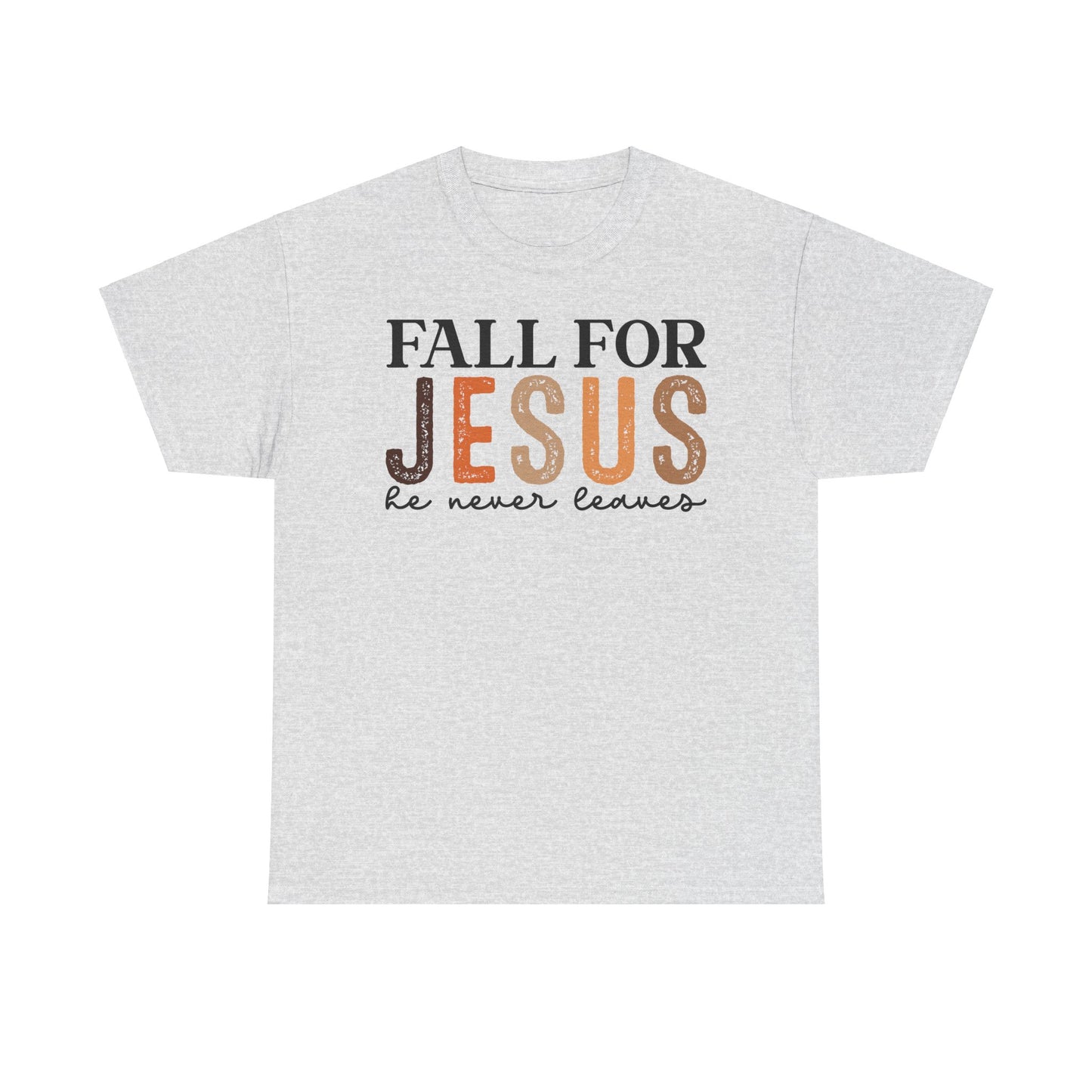 Fall for Jesus T-Shirt - Unisex T-Shirt