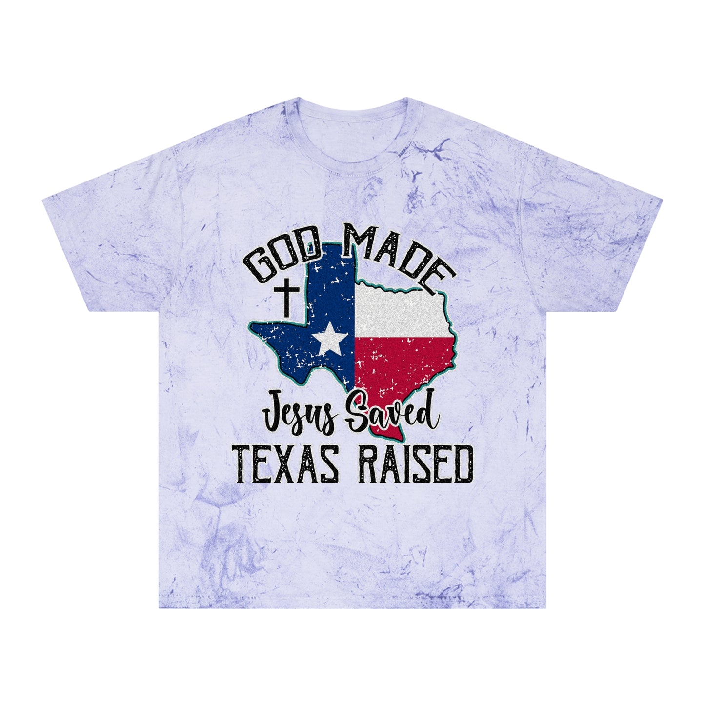 Unisex Color Blast T-Shirt - Texas Raised Jesus saved God made