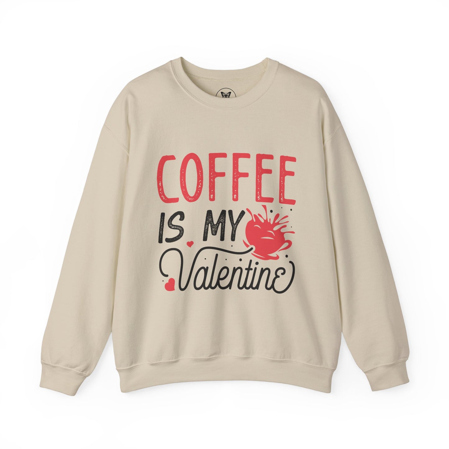 Coffee is my Valentine Sweatshirt