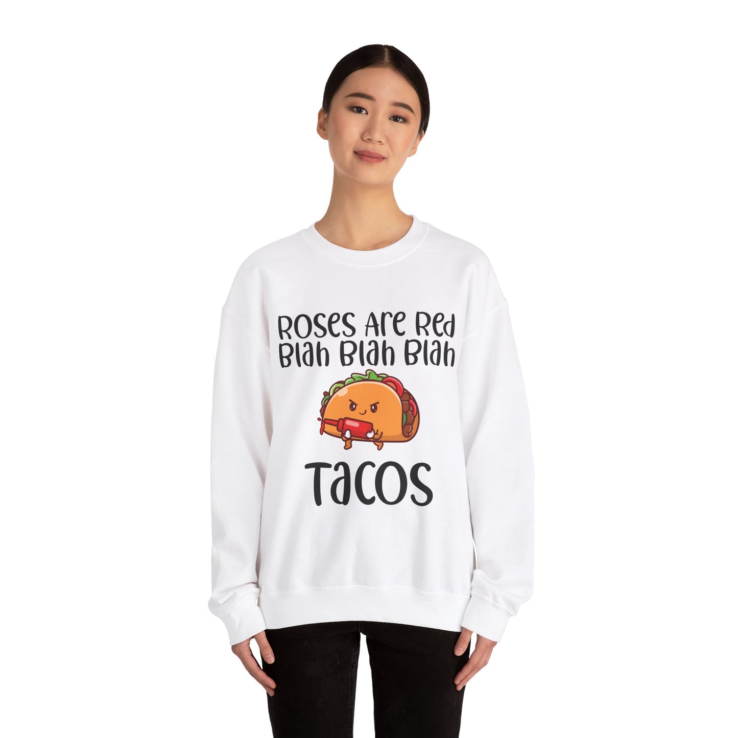 Roses Are Red Tacos Sweatshirt