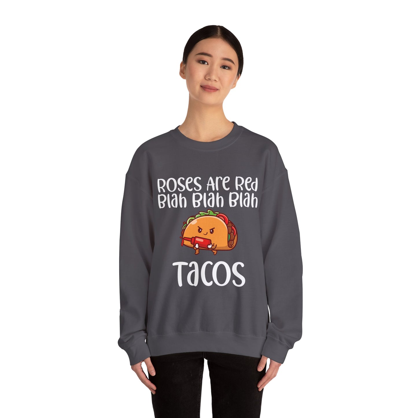 Roses Are Red Tacos Sweatshirt