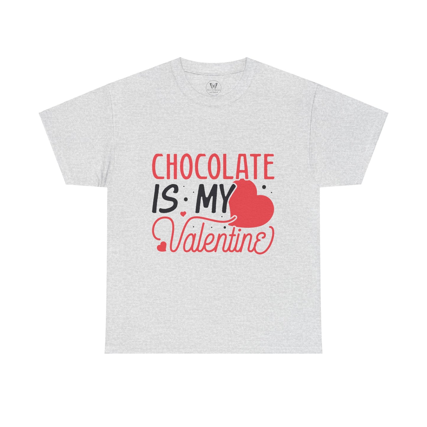 Chocolate is my Valentine Tee