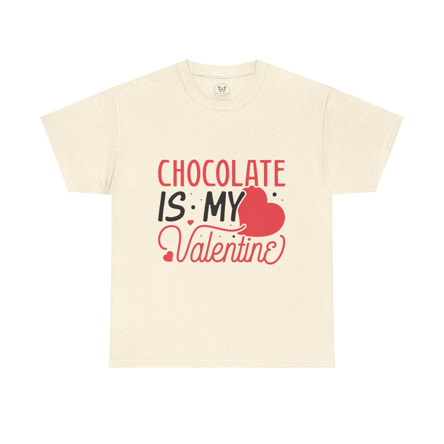 Chocolate is my Valentine Tee