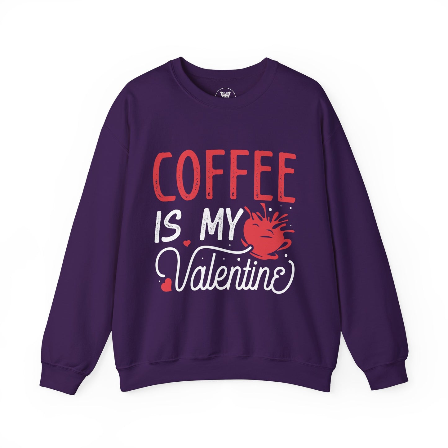 Coffee is my Valentine Sweatshirt