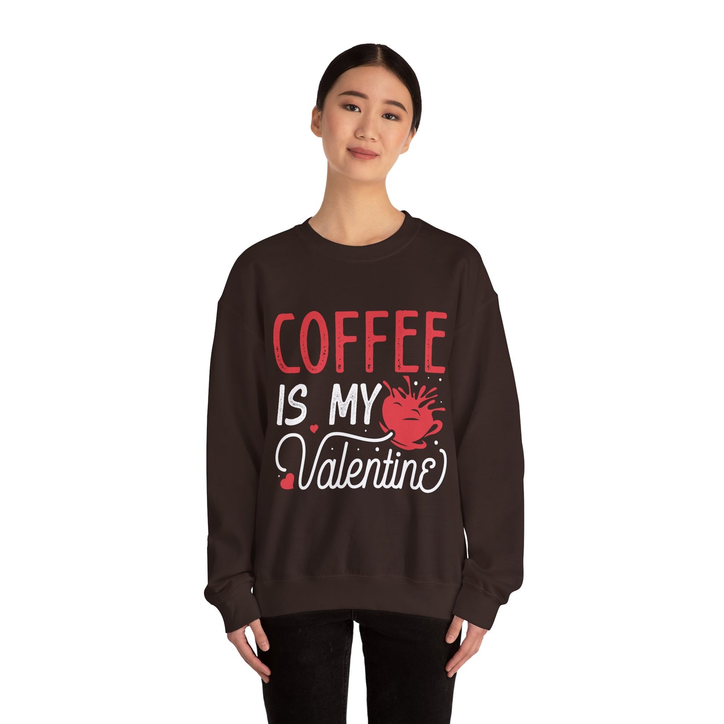 Coffee is my Valentine Sweatshirt