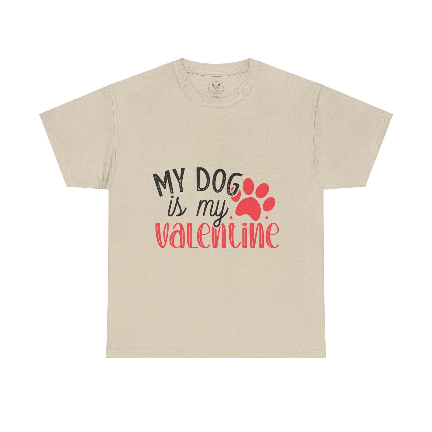 My Dog is my Valentine Tee