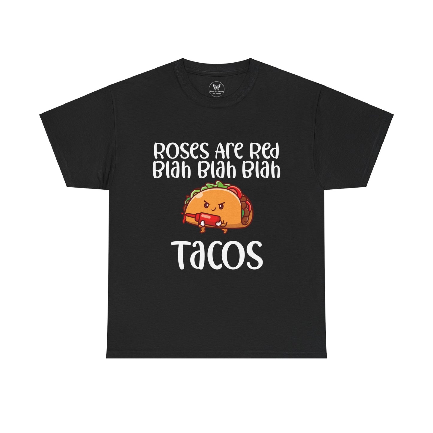 Roses are Red Tacos Tee