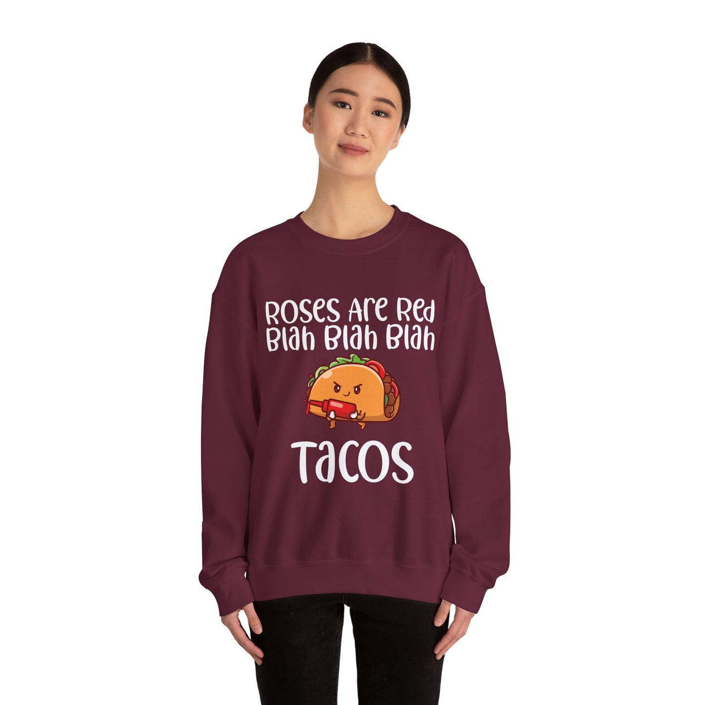 Roses Are Red Tacos Sweatshirt