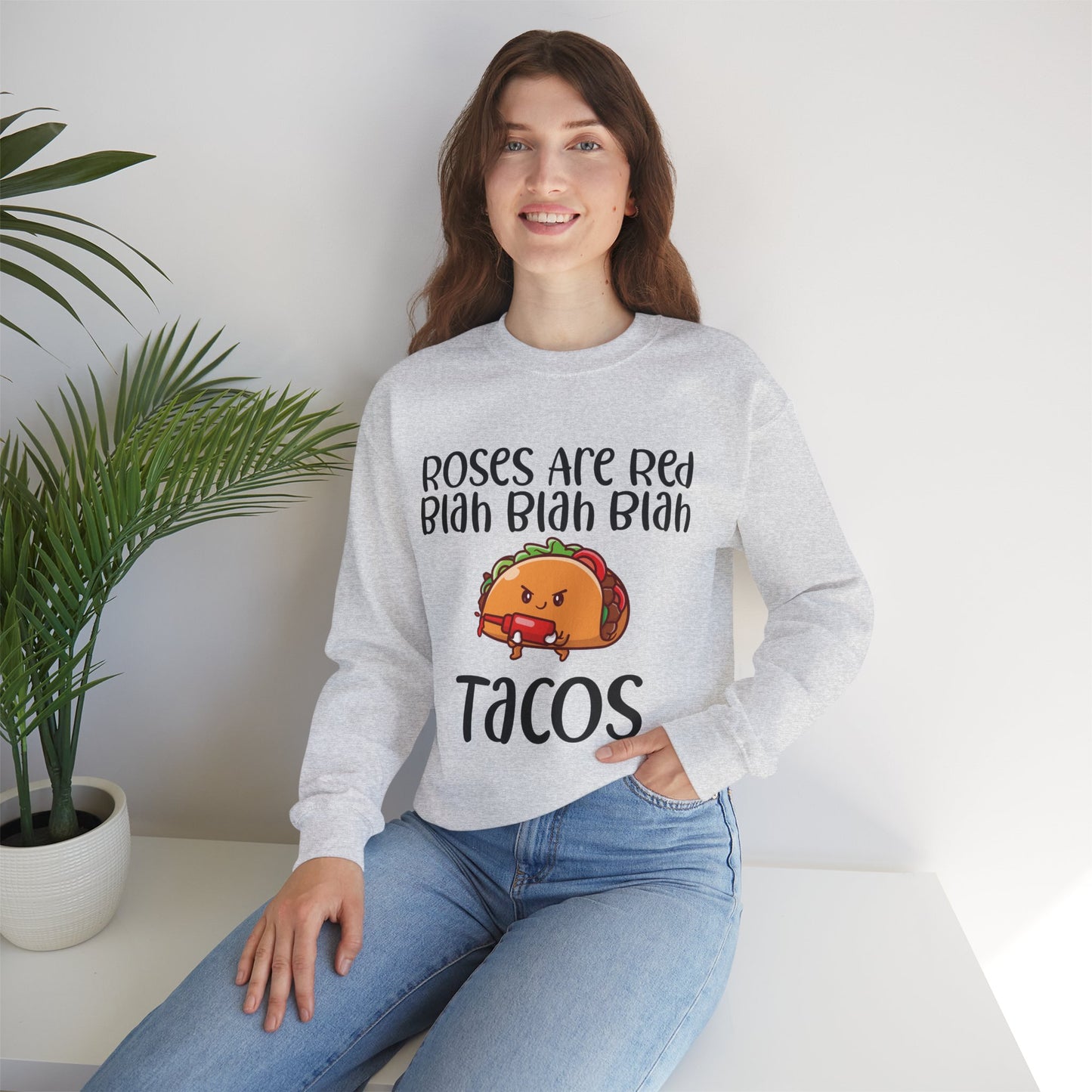 Roses Are Red Tacos Sweatshirt