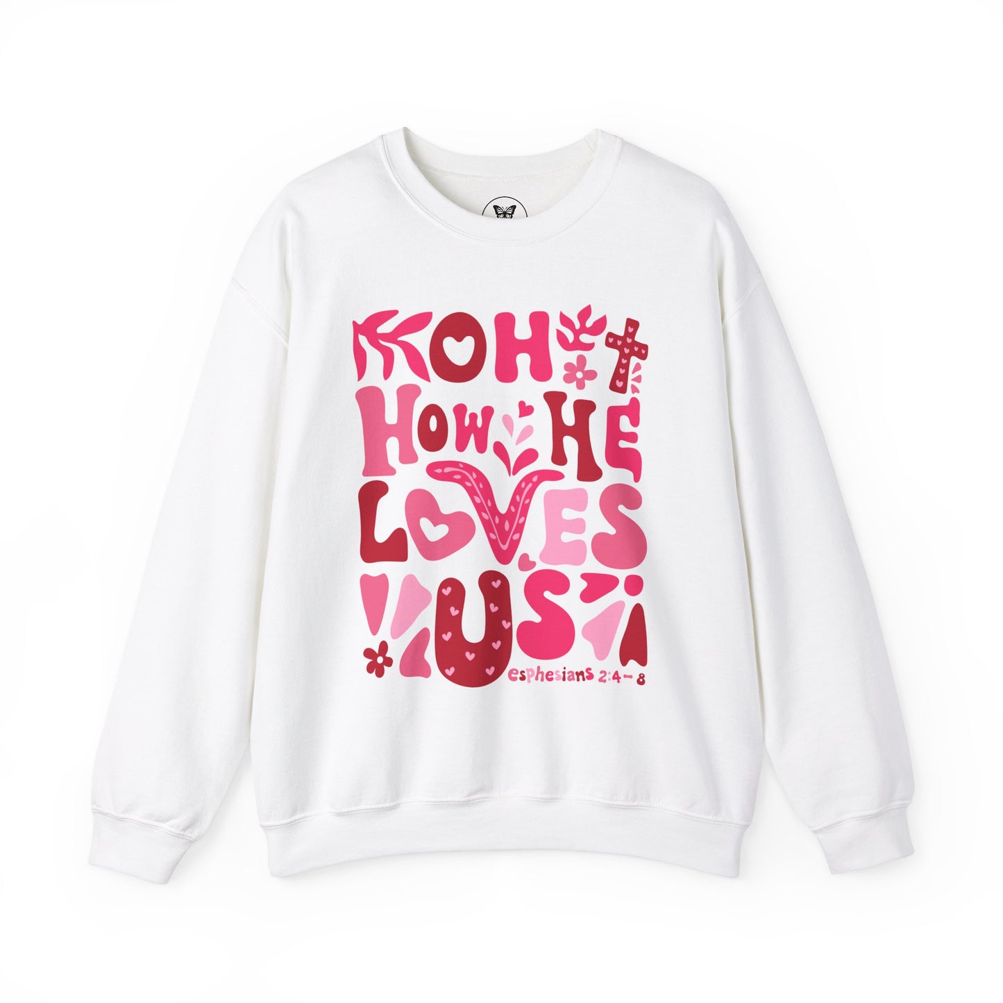 Boho How He Loves Us Christian Valentine Sweatshirt