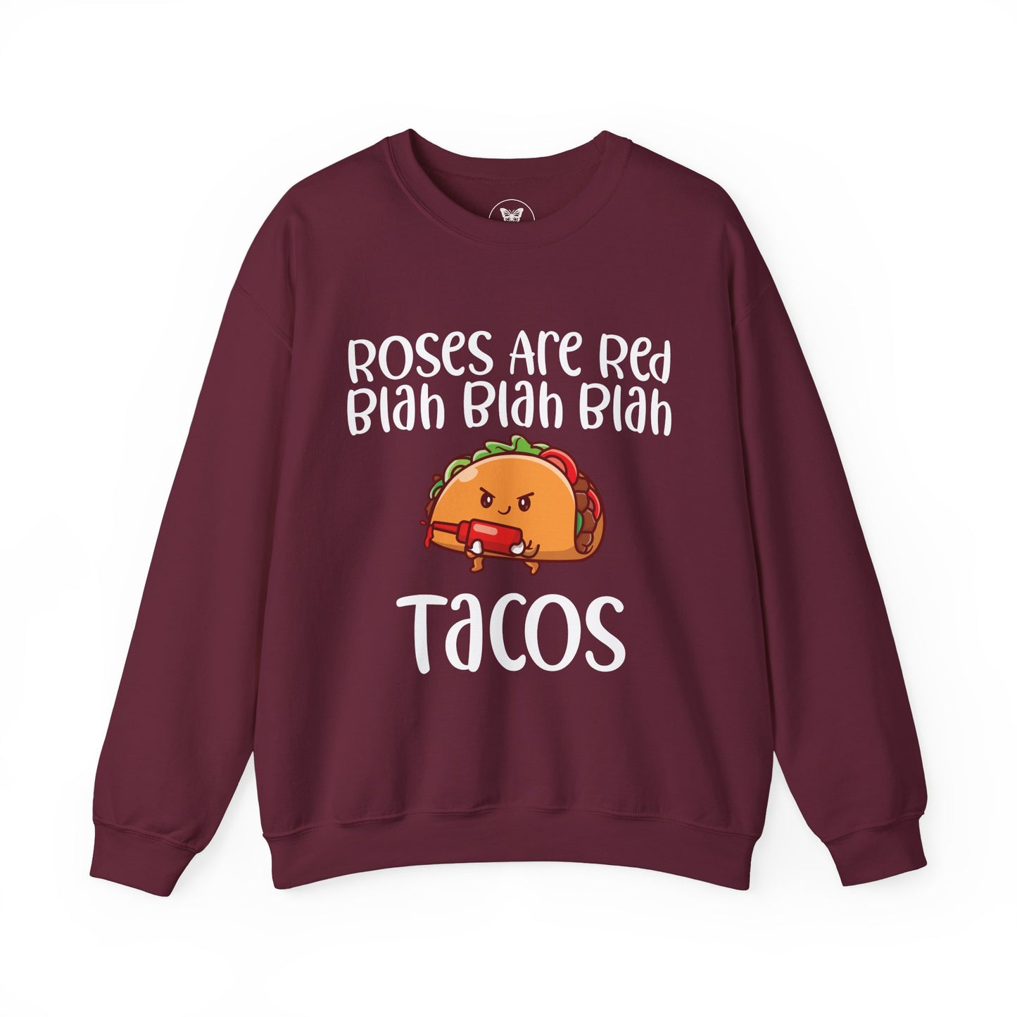 Roses Are Red Tacos Sweatshirt