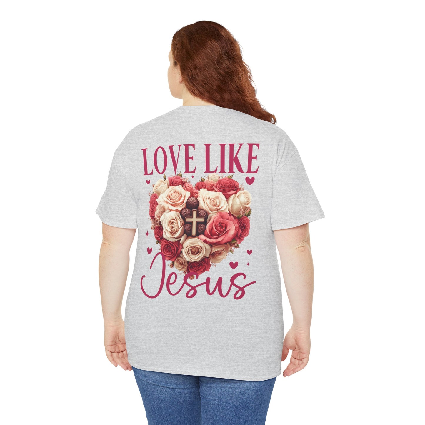 Love Like Jesus Rose Heart Valentine Tee