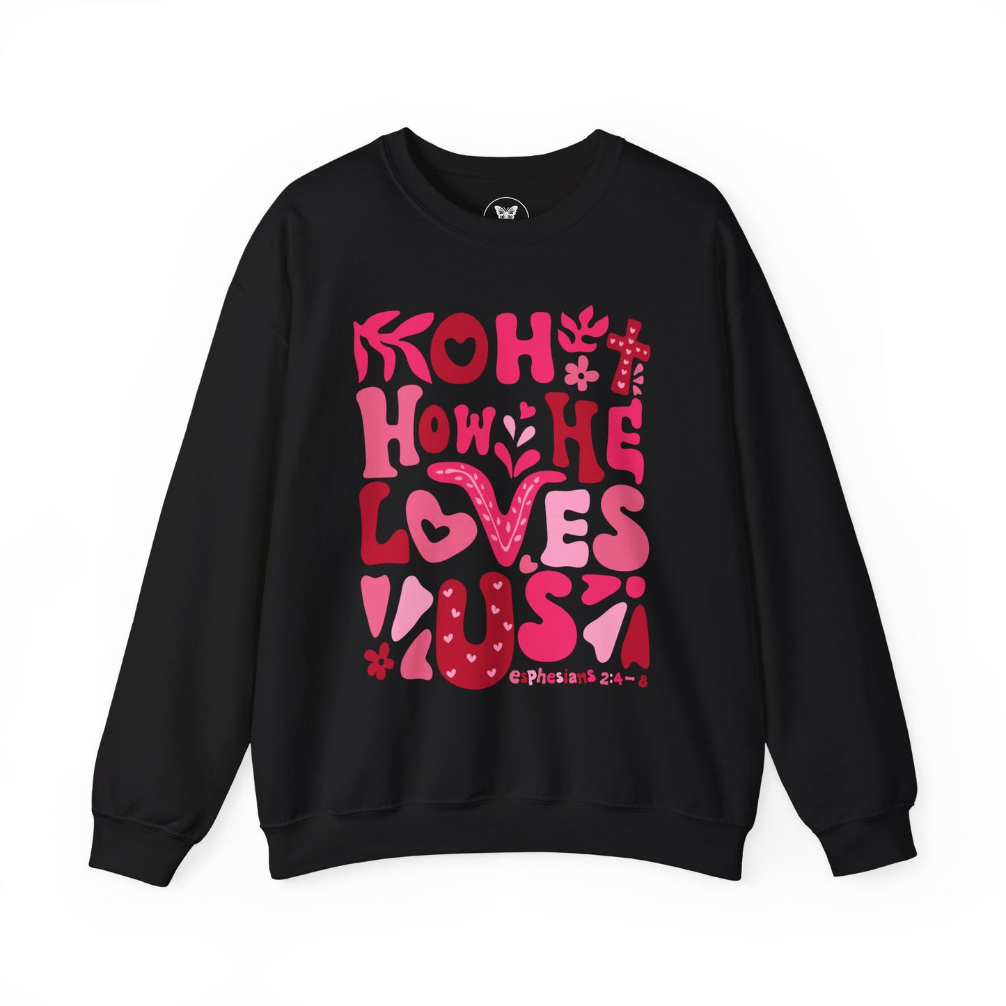 Boho How He Loves Us Christian Valentine Sweatshirt