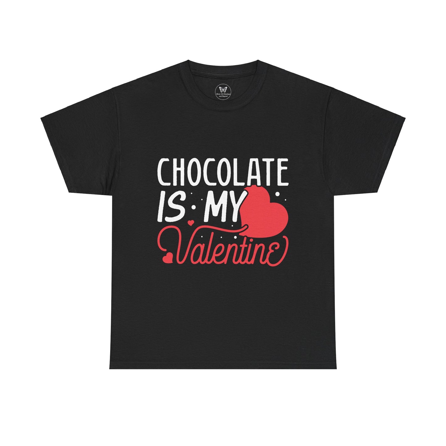 Chocolate is my Valentine Tee