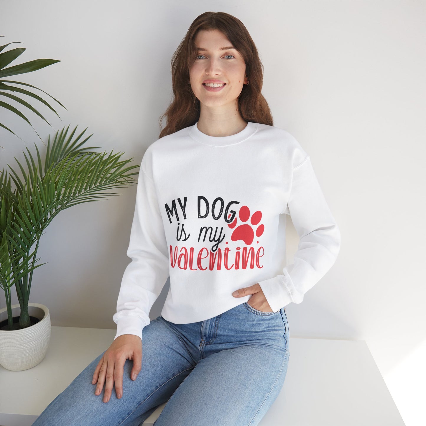 My Dog is my Valentine Sweatshirt