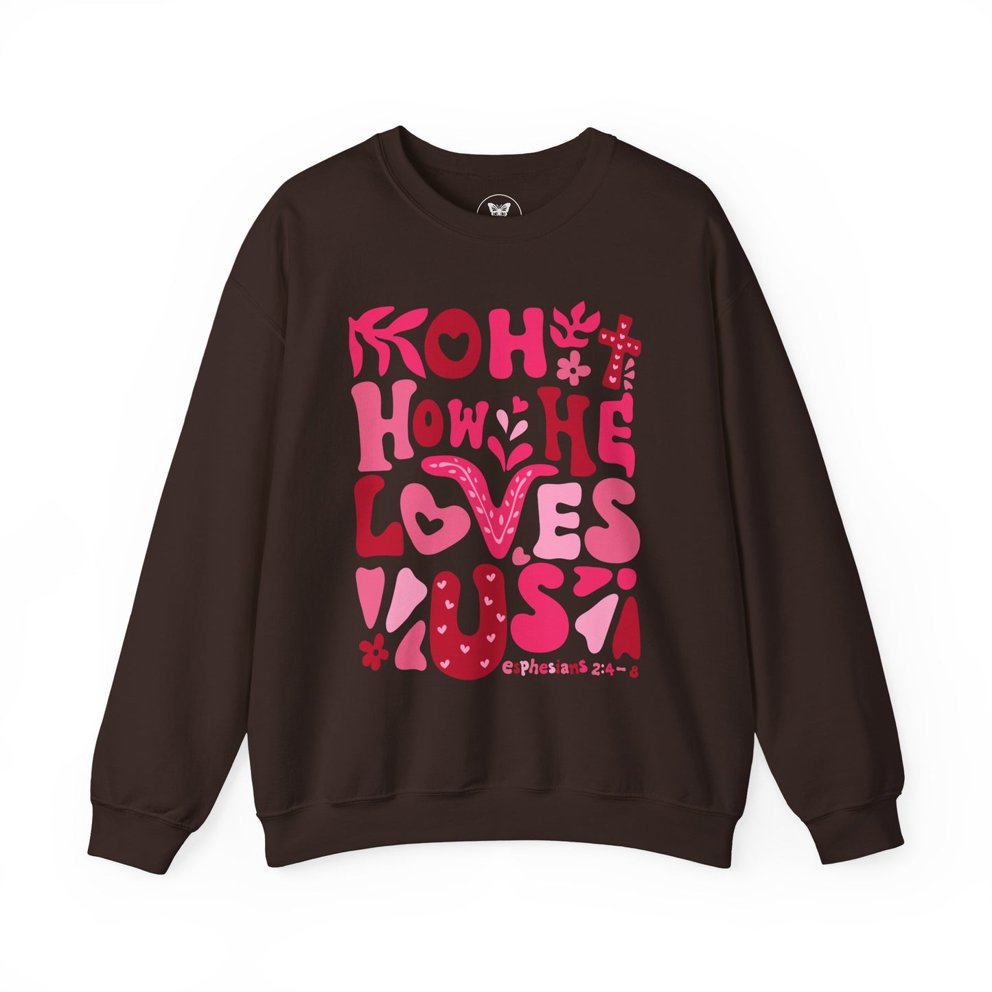 Boho How He Loves Us Christian Valentine Sweatshirt