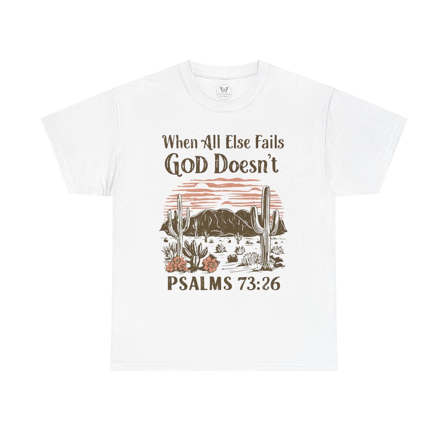 Unisex Tee - “When All Else Fails, God Doesn’t” - Motor Girl Boutique