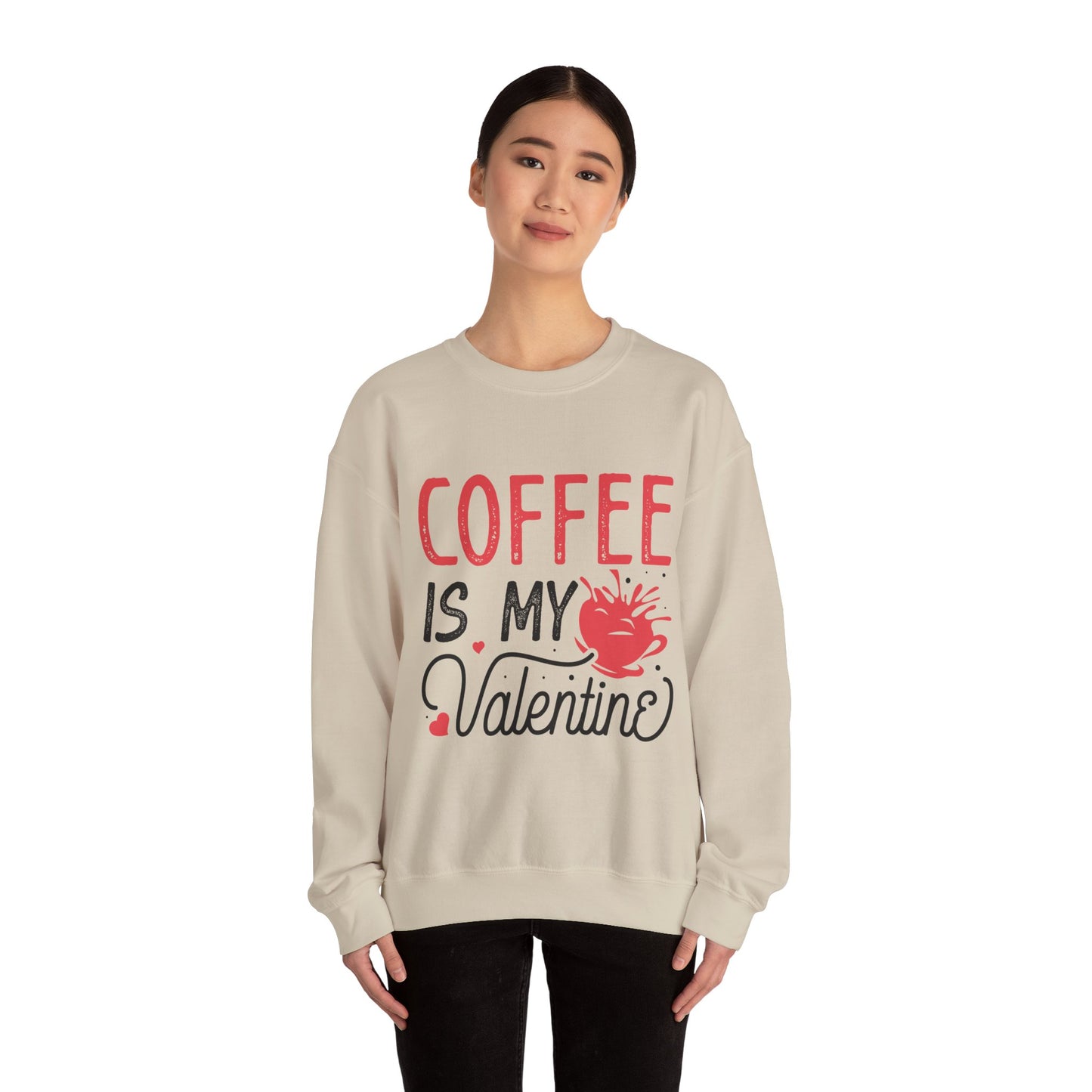 Coffee is my Valentine Sweatshirt