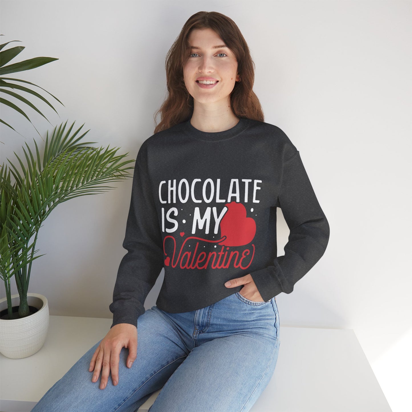 Chocolate is my Valentine Sweatshirt