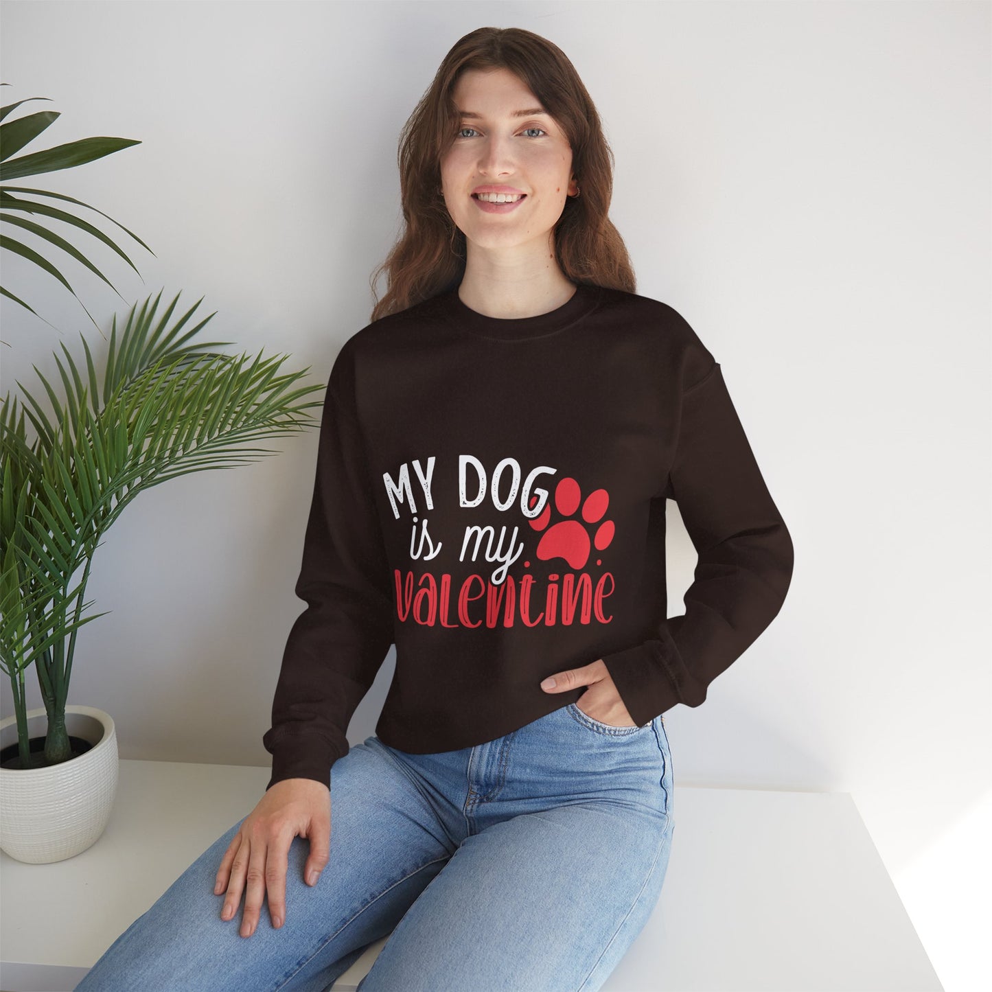 My Dog is my Valentine Sweatshirt