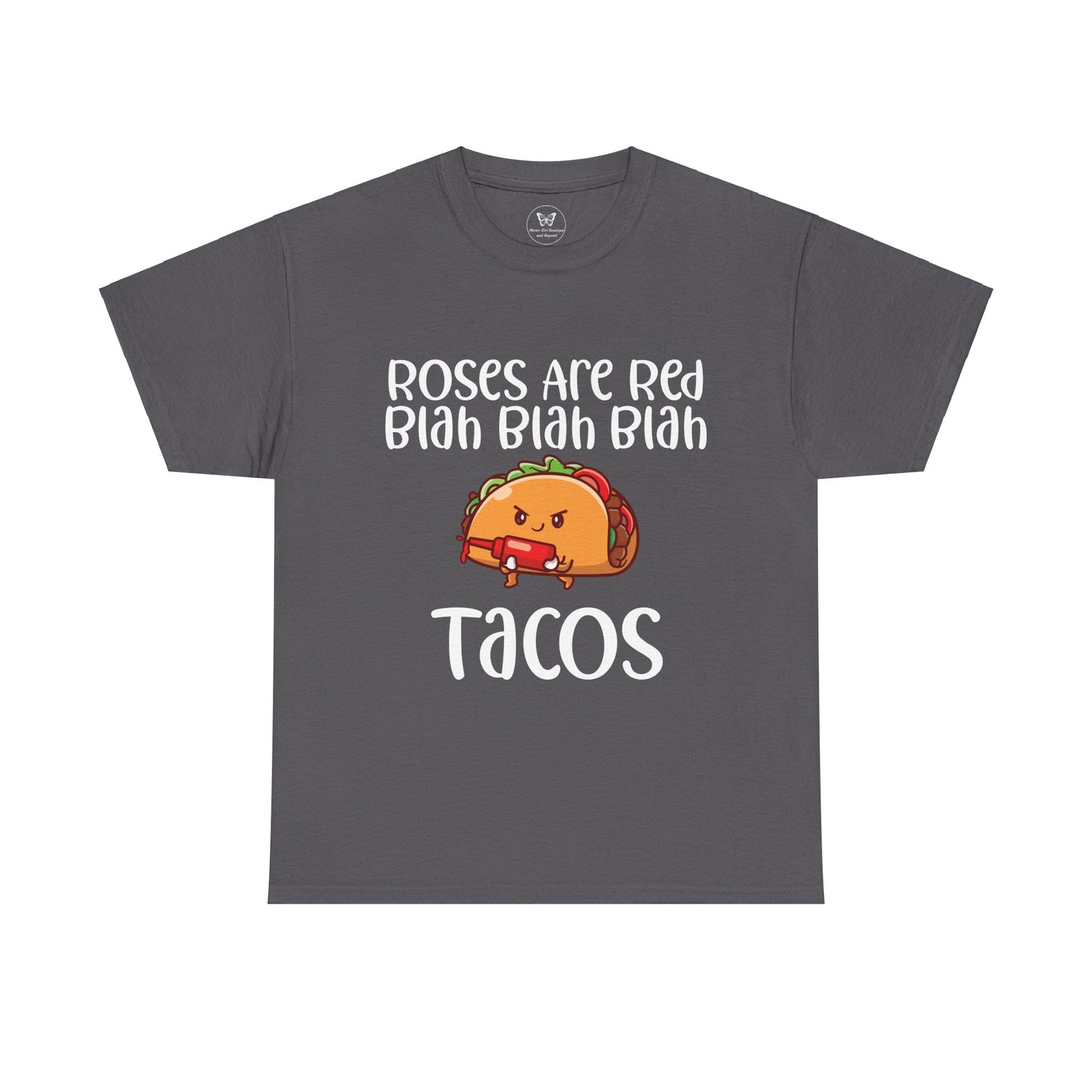 Roses are Red Tacos Tee