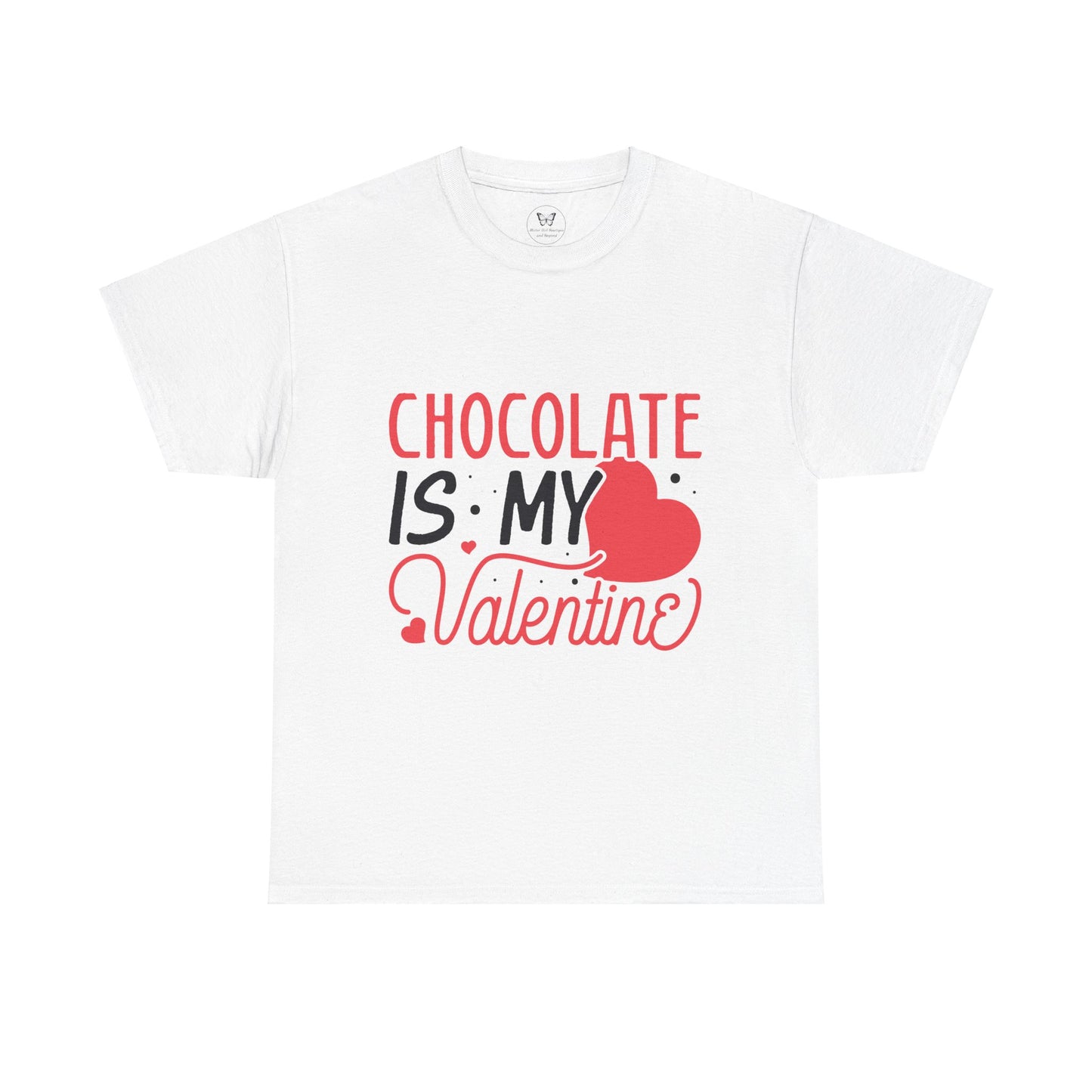 Chocolate is my Valentine Tee