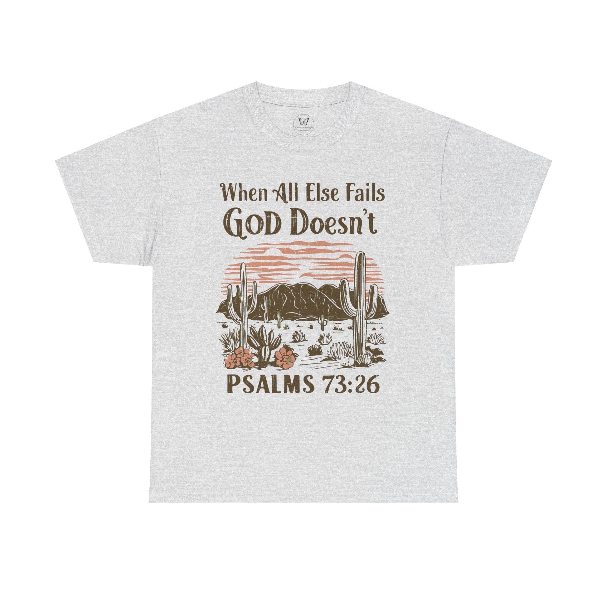 Unisex Tee - “When All Else Fails, God Doesn’t” - Motor Girl Boutique