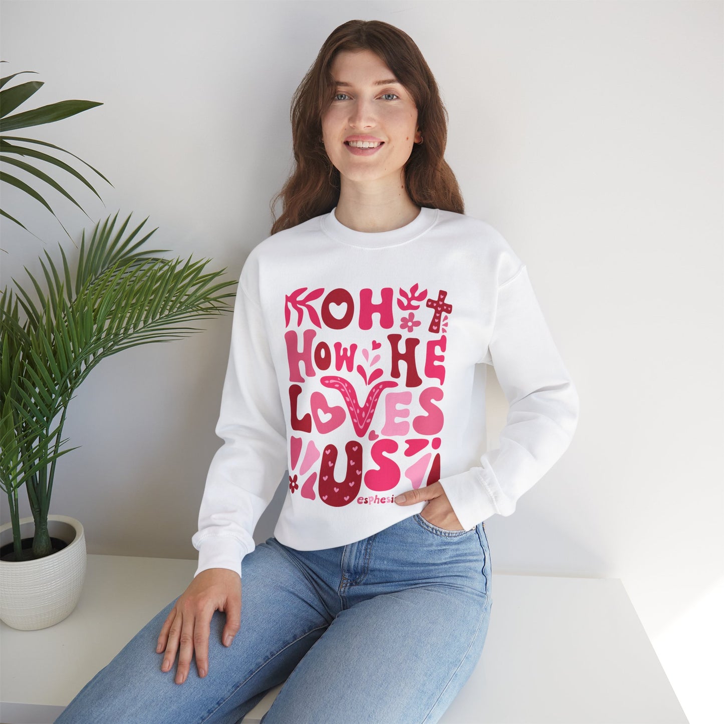 Boho How He Loves Us Christian Valentine Sweatshirt