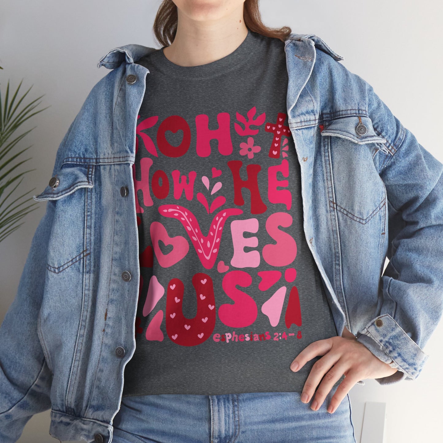 Boho How He Loves Us Christian Valentine Tee