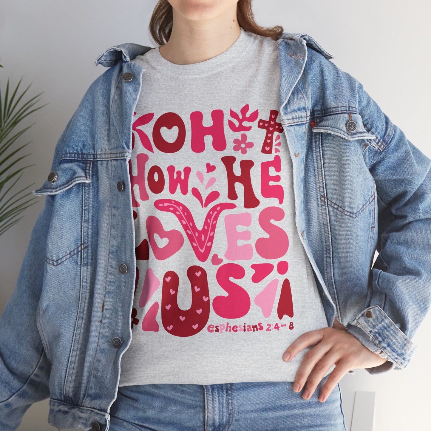 Boho How He Loves Us Christian Valentine Tee