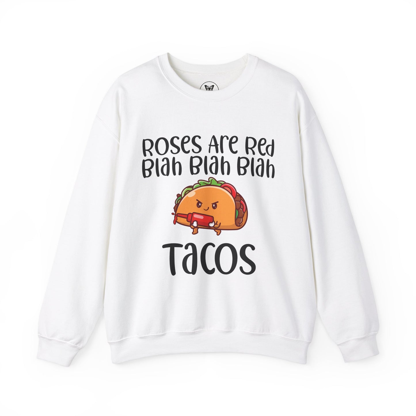 Roses Are Red Tacos Sweatshirt