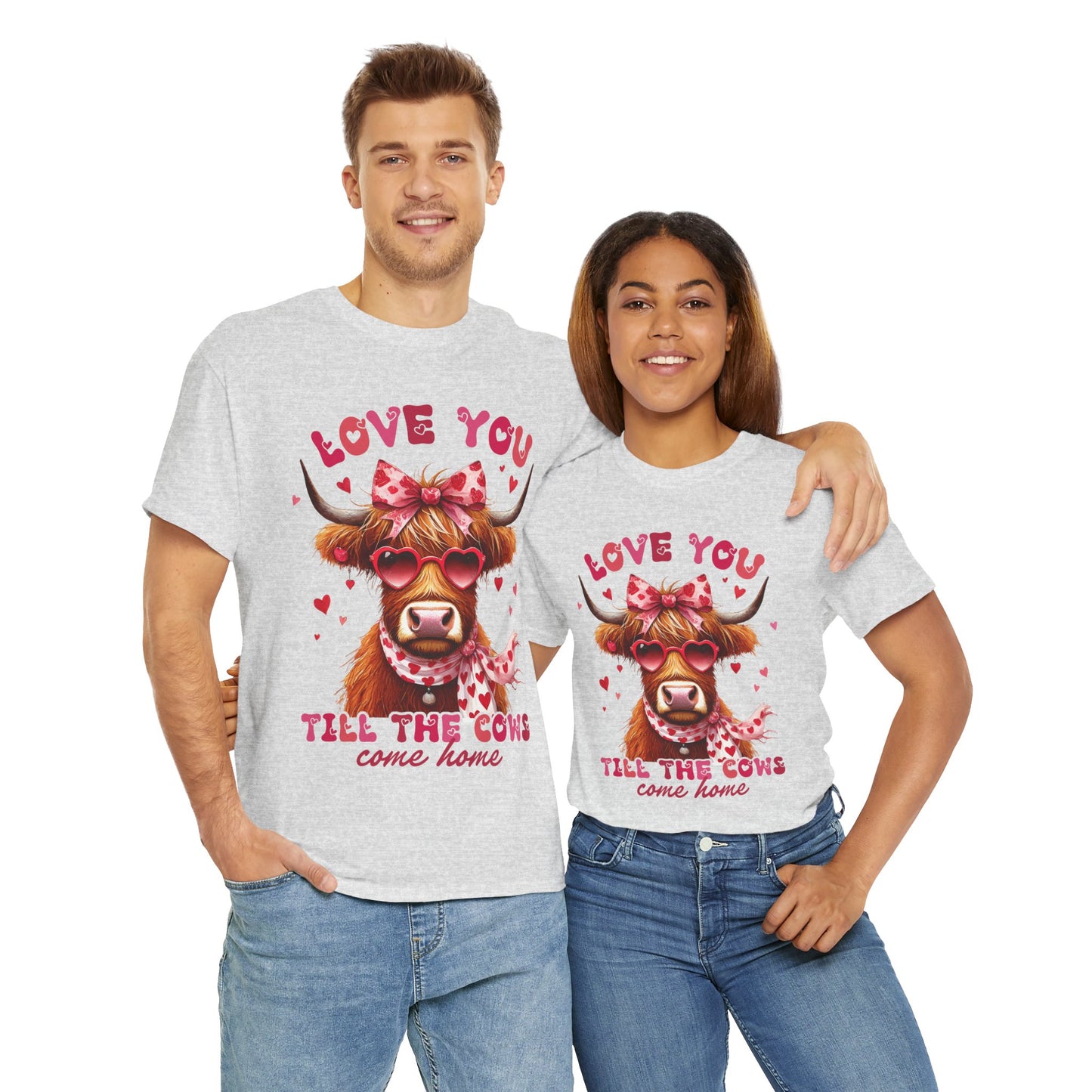 Love you till the cows come home Highland Cow Valentine Tee