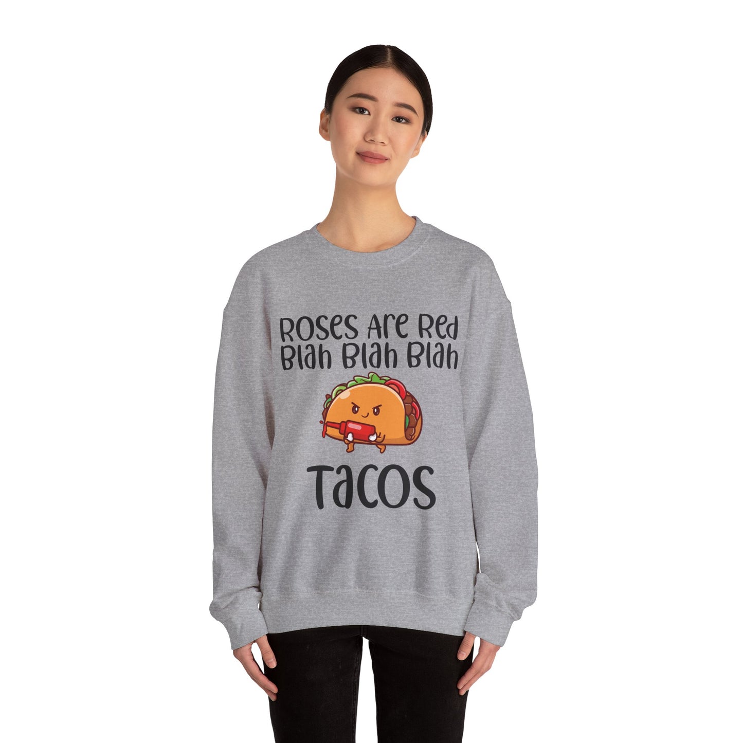 Roses Are Red Tacos Sweatshirt