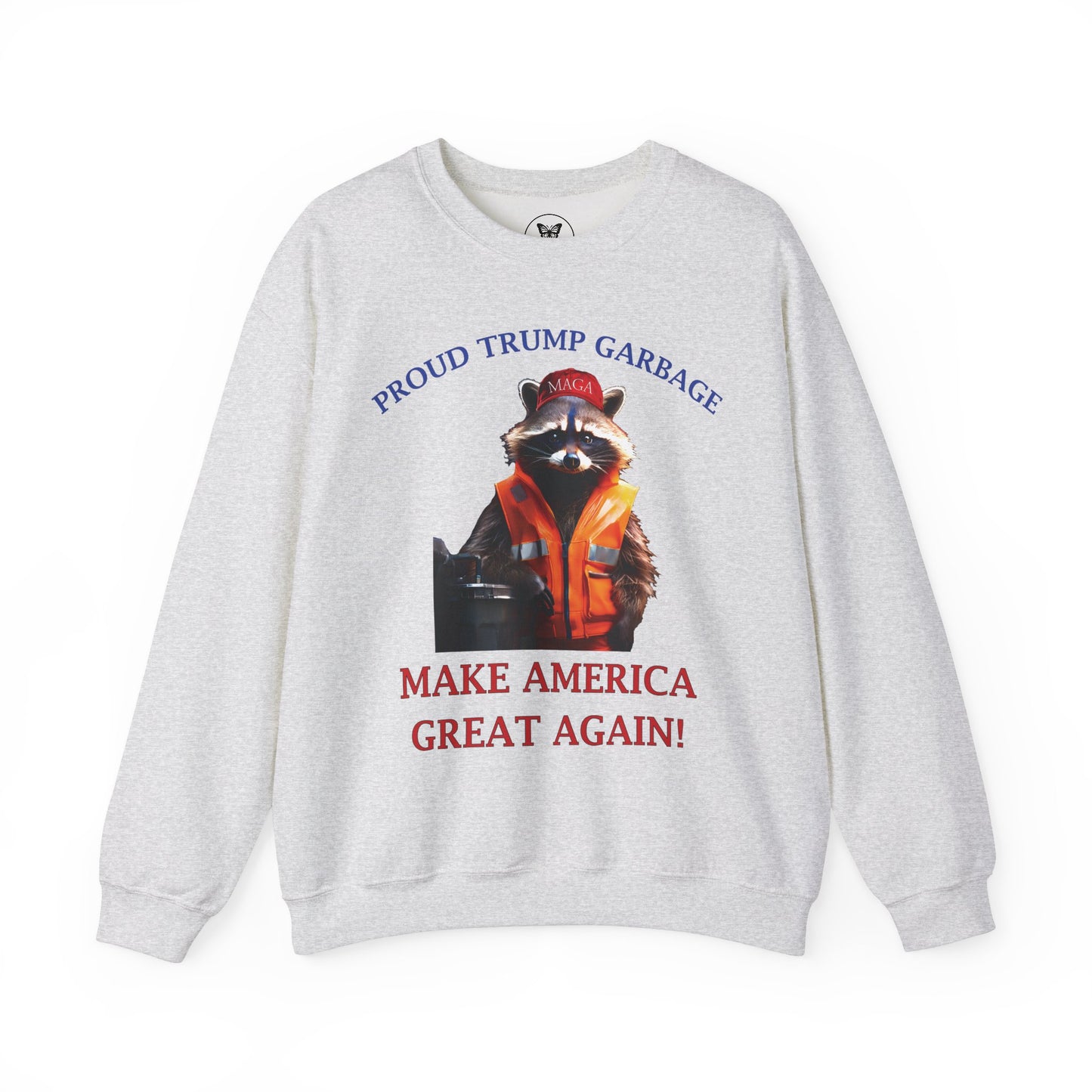 Proud Trump Garbage Sweatshirt