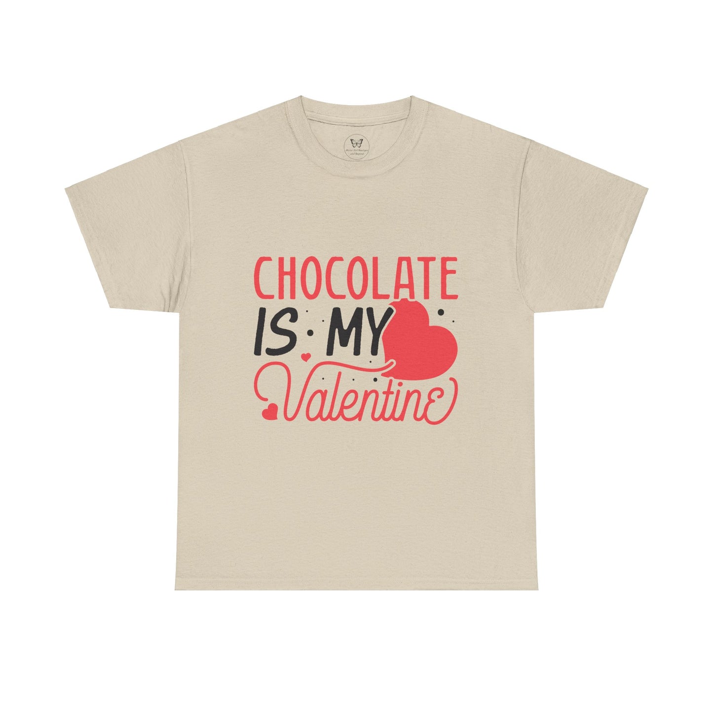 Chocolate is my Valentine Tee