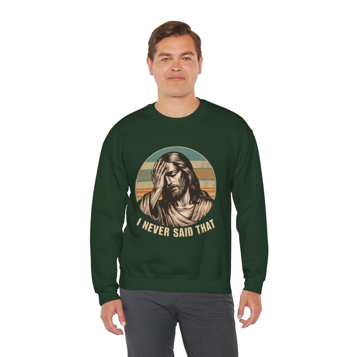 Unisex Sweatshirt - Jesus "I Never Said That" - Motor Girl Boutique