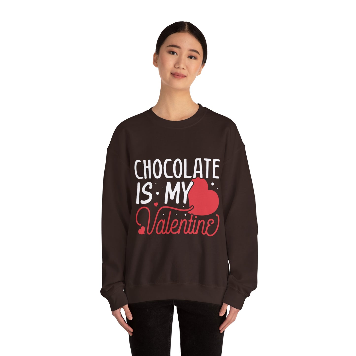 Chocolate is my Valentine Sweatshirt