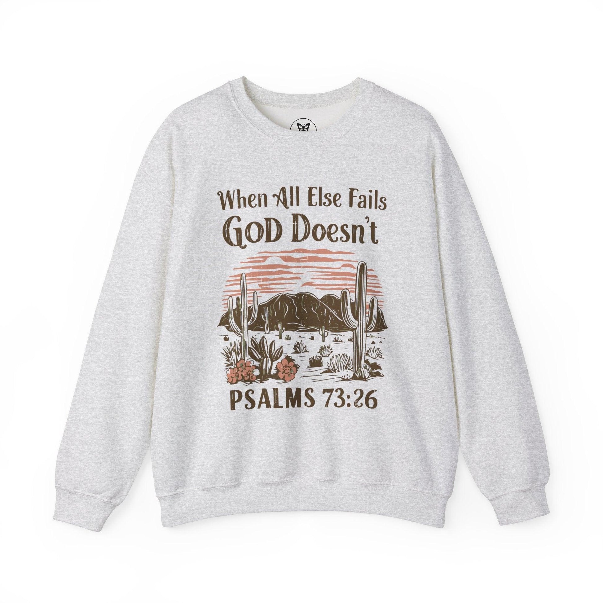 Unisex Sweatshirt - “When All Else Fails, God Doesn’t” - Motor Girl Boutique