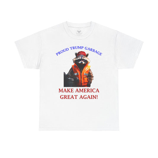 Proud Trump Garbage T-Shirt