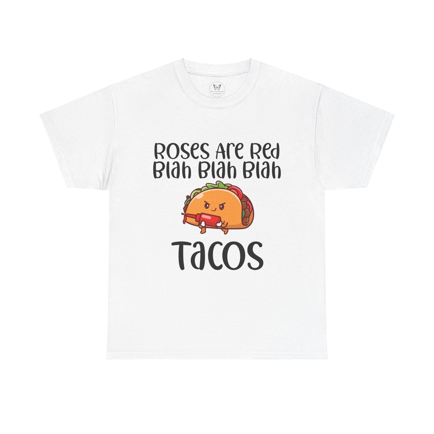 Roses are Red Tacos Tee