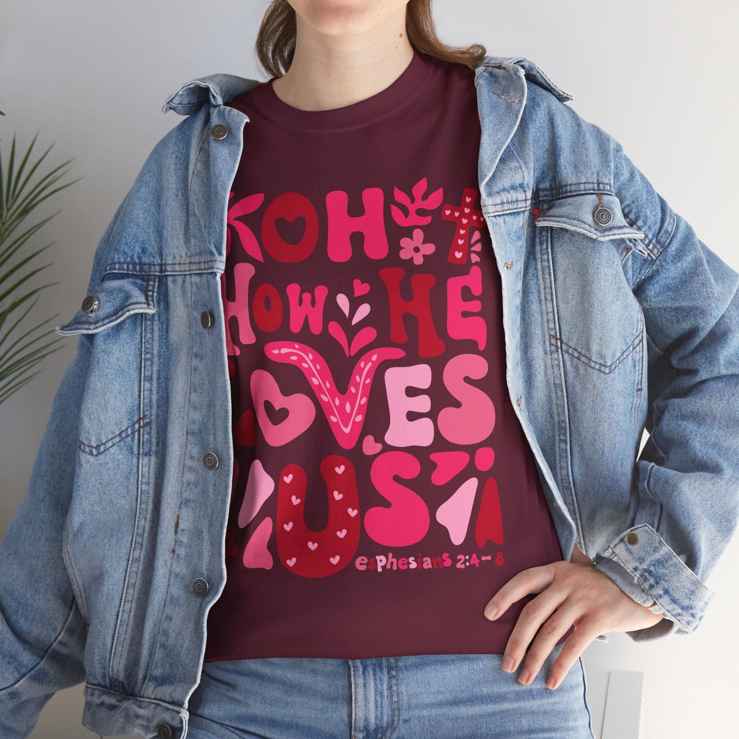 Boho How He Loves Us Christian Valentine Tee